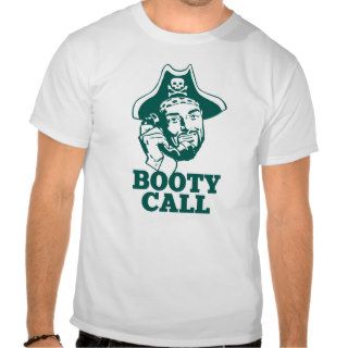 Booty Call T Shirt