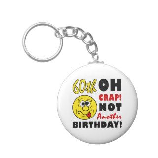 Oh Crap 60th Birthday Gag Gifts Keychains
