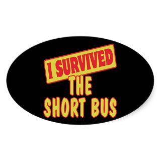 I SURVIVED THE SHORT BUS STICKER