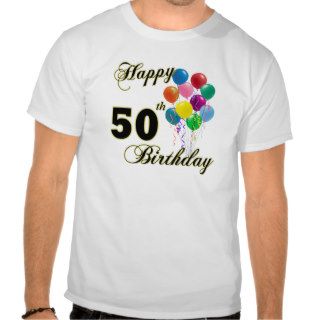 Happy 50th Birthday Gifts and Birthday Apparel Tshirts