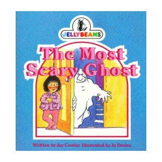 The most scary ghost (Jellybeans) Joy Cowley Books