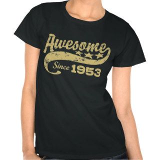Awesome Since 1953 T Shirt