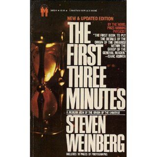 The First Three Minutes Steven Weinberg 9780553246827 Books