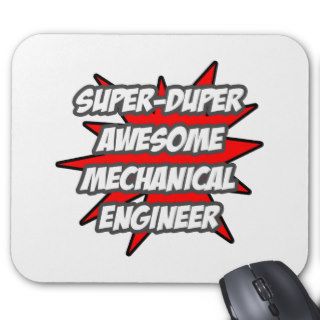 Super Duper Awesome Mechanical Engineer Mouse Pad