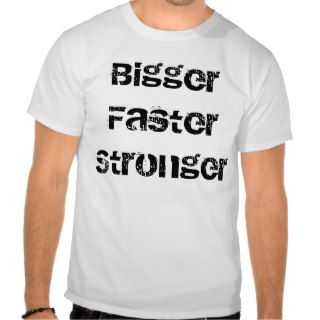 Brad Scott Fitness Bigger Faster Stronger T Shirts
