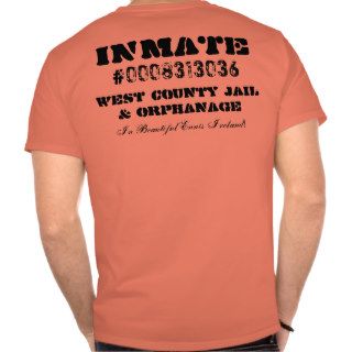 West County Jail & Orphanage   Customized Tee Shirt