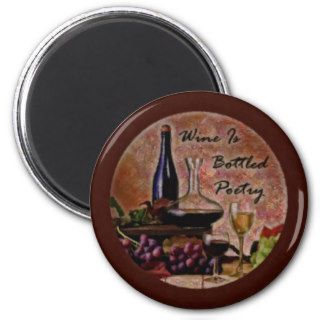 Wine Is Bottled Poetry Magnets