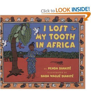 I Lost My Tooth In Africa Penda Diakit, Baba Wagu Diakit 9780439662260 Books