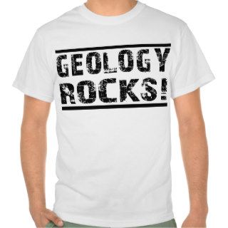 Geology Rocks T Shirts