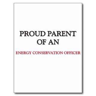 Proud Parent OF AN ENERGY CONSERVATION OFFICER Post Card