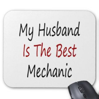 My Husband Is The Best Mechanic Mouse Pads