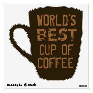 World's Best Cup of Coffee Wall Decal