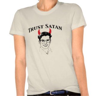 Trust Satan Funny Anti religion T shirts