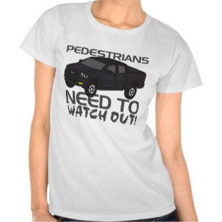 Pedestrians Need To Watch Out New Drivers T Shirt
