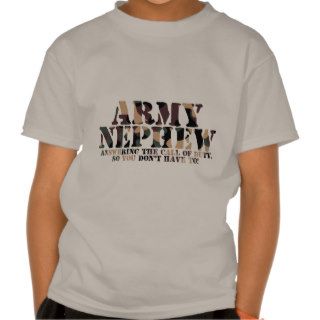 Army Nephew Answering Call Tee Shirts