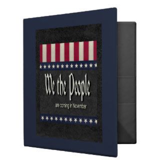 We the People Are Coming In November 3 Ring Binder