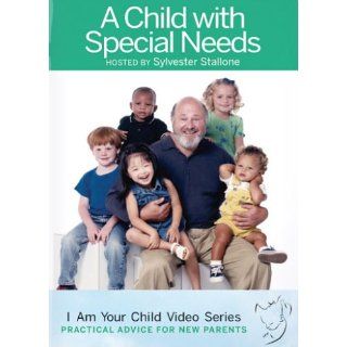 A Child with Special Needs (I Am Your Child Video Series) Sylvester Stallone, Rob Reiner Movies & TV