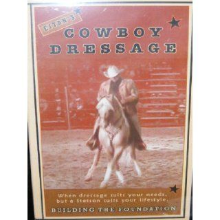 DVD  Building The Foundation When Dressage Suits Your Needs, but a Stetson Suits Your Lifestyle (Cowboy Dressage) Eitan Beth Halachmy Books