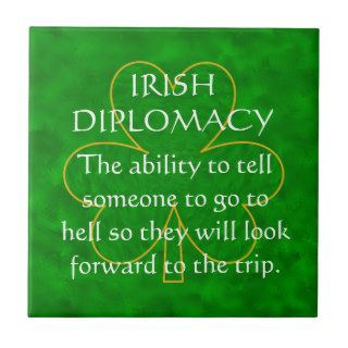 Irish Diplomacy an Irish Blessing Tile