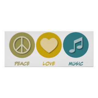 Peace Love Music Posters