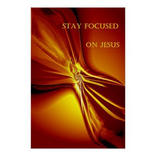 Stay Focused on Jesus Poster