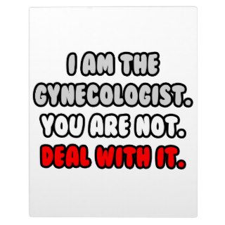 Deal With ItFunny Gynecologist Photo Plaques