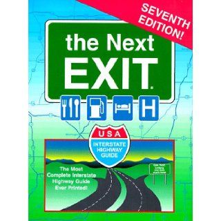 Next Exit U. S. A. Interstate Highway Exit Guide (Next Exit The Most Complete Interstate Highway Guide Ever Printed) Next Exit Inc 9780963010360 Books