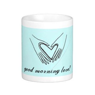 good morning love coffee mugs