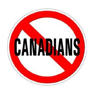 No Canadians   Window Bumper Sticker Automotive