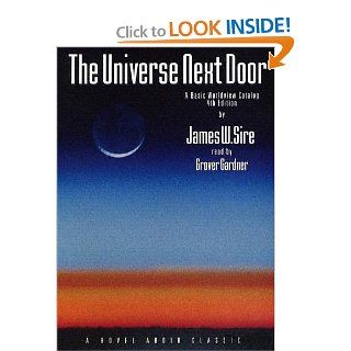 The Universe Next Door A Basic Worldview Catalogue James W. Sire, Grover Gardner 9781596440579 Books