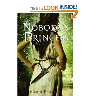 Nobody's Princess (Princesses of Myth) Esther Friesner 9780375875298  Kids' Books