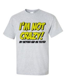 Not Just Nerds Men's Im Not Crazy Im T Shirt Clothing