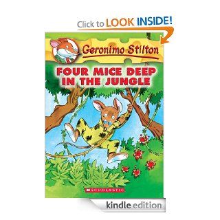 Geronimo Stilton #5 Four Mice Deep in the Jungle   Kindle edition by Geronimo Stilton. Children Kindle eBooks @ .