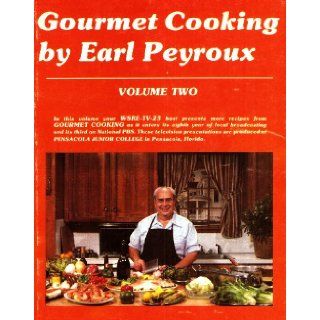 Volume 2 of Gourmet Cooking By Earl Peyroux WSRE TV 23, Royal Printing Books