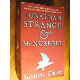 Jonathan Strange & Mr Norrell A Novel Susanna Clarke 9780765356154 Books