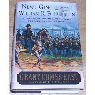 Grant Comes East (9780312309374) Newt Gingrich, William R. Forstchen, Albert S. Hanser Books