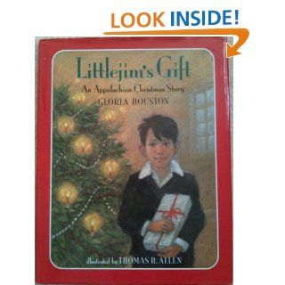 Littlejim's Gift An Appalachian Christmas Story Gloria Houston 9780399226960  Kids' Books