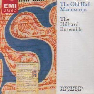 The Hilliard Ensemble The Old Hall Manuscript Music
