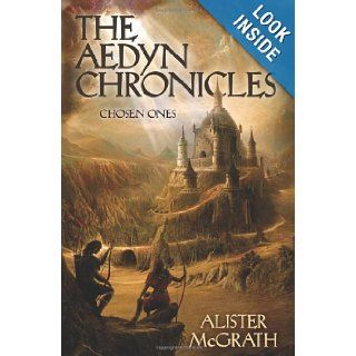Chosen Ones (The Aedyn Chronicles) Alister E. McGrath, Voytek Nowakowski 9780310718123  Kids' Books