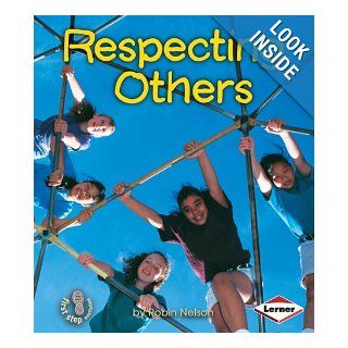 Respecting Others (First Step Nonfiction) Robin Nelson 9780822513230  Kids' Books