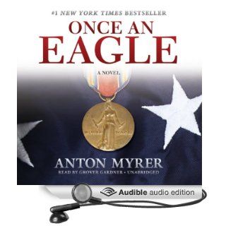 Once an Eagle A Novel (Audible Audio Edition) Anton Myrer, Grover Gardner Books