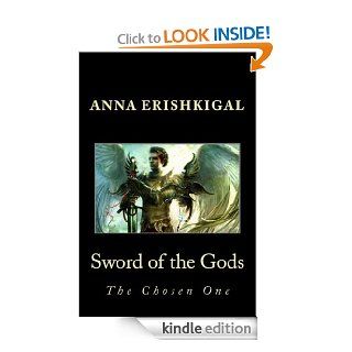 Sword of the Gods The Chosen One (Sword of the Gods Saga Book 1)   Kindle edition by Anna Erishkigal, Rochelle Green aka Caelicorn. Science Fiction & Fantasy Kindle eBooks @ .