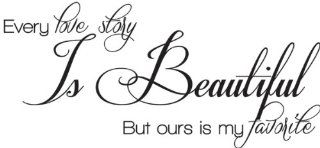 Every love story Is Beautiful But ours is my favorite wall quote wall decals wall decal wall sticker   Wall Decor Stickers