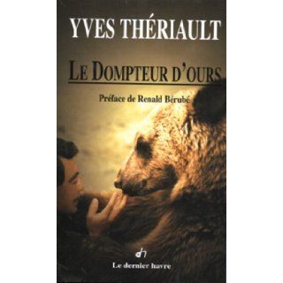 Le dompteur d'ours 9782895980117 Books