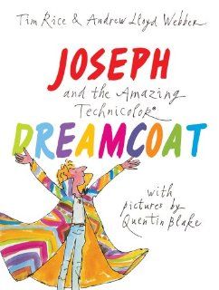 Joseph and the Amazing Technicolor Dreamcoat Tim Rice, Andrew Lloyd Webber, Quentin Blake 9781843651031  Kids' Books