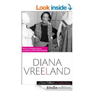 Particular Passions Diana Vreeland (Women of Wisdom) eBook Lynn Gilbert, Gaylen Moore Kindle Store