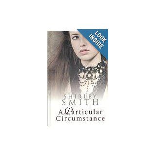 A Particular Circumstance (Ulverscroft General Fiction) Shirley Smith 9781847820648 Books