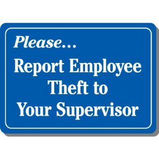Emedco Please Report Employee Theft Sign Industrial Warning Signs
