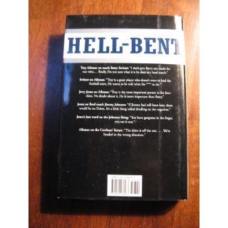 Hell Bent The Crazy Truth About the "Win or Else" Dallas Cowboys Skip Bayless 9780060186487 Books