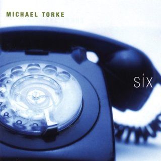 Michael Torke Six Music